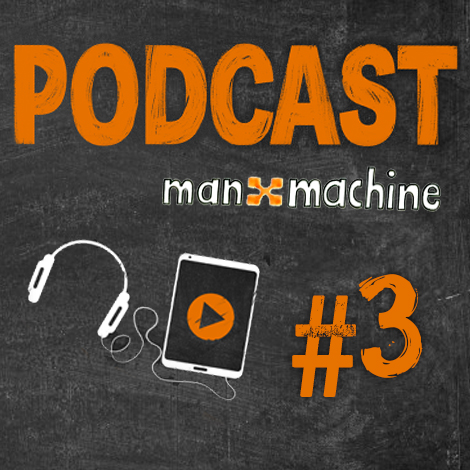 Podcast Man and Machine 3